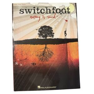 Switchfoot “Nothing Is Sound” – Piano • Vocal • Guitar Songbook – Hal Leonard